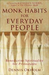 Monk Habits for Everyday People (ISBN: 9781587431852)
