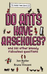 Do Ants Have Arseholes? (ISBN: 9780751540413)