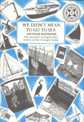 We Didn't Mean To Go To Sea (ISBN: 9780224021234)