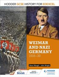 Hodder GCSE History for Edexcel: Weimar and Nazi Germany, 1918-39 (ISBN: 9781471861918)