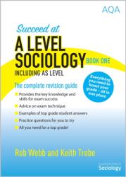 Succeed at A Level Sociology Book One Including AS Level (ISBN: 9780954007997)