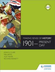 Making Sense of History: 1901-present day (ISBN: 9781471805967)