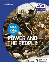 AQA GCSE History: Power and the People (ISBN: 9781471861512)