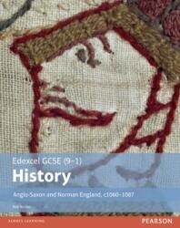 Edexcel GCSE (9-1) History Anglo-Saxon and Norman England, c1060-1088 Manual pentru elevi (ISBN: 9781292127231)