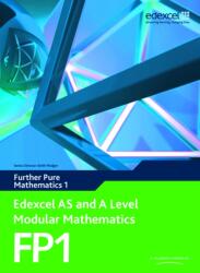 Edexcel AS and A Level Modular Mathematics Further Pure Mathematics 1 FP1 (ISBN: 9780435519230)