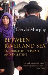 Between River and Sea (ISBN: 9781780600703)