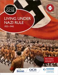 OCR GCSE History SHP: Living under Nazi Rule 1933-1945 (ISBN: 9781471860928)