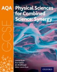 AQA GCSE Combined Science (Synergy): Physical Sciences Student Book (ISBN: 9780198395911)