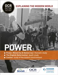 OCR GCSE History Explaining the Modern World: Power, Reformation and the Historic Environment (ISBN: 9781471862861)