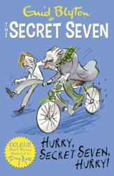Secret Seven Colour Short Stories: Hurry, Secret Seven, Hurry! (ISBN: 9781444927696)