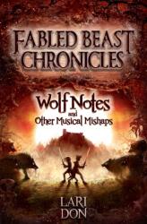 Wolf Notes and other Musical Mishaps (ISBN: 9781782501381)