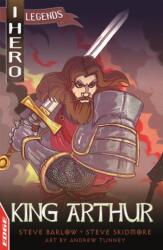 EDGE: I HERO: Legends: King Arthur (ISBN: 9781445152318)
