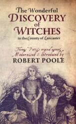 Thomas Potts, the Wonderful Discovery of Witches in the County of Lancaster (ISBN: 9781874181781)