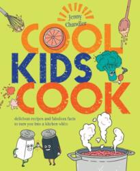 Cool Kids Cook (ISBN: 9781910496879)