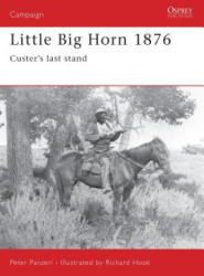 Little Big Horn 1876 - Peter Panzeri (ISBN: 9781855324589)