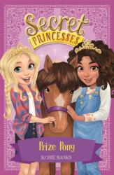 Secret Princesses: Prize Pony (ISBN: 9781408336182)