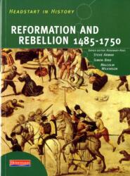 Headstart In History: Reformation & Rebellion 1485-1750 (ISBN: 9780435323035)