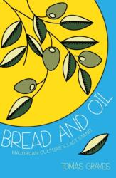 Bread and Oil (ISBN: 9781909166165)