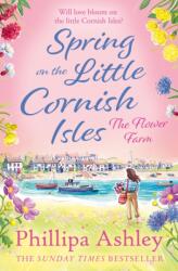 Spring on the Little Cornish Isles: The Flower Farm (ISBN: 9780008253394)