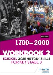 Edexcel GCSE History skills for Key Stage 3: Workbook 2 1700-2000 (ISBN: 9781510433441)