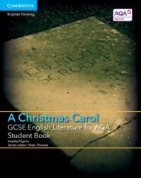GCSE English Literature for AQA A Christmas Carol Student Book (ISBN: 9781316504604)