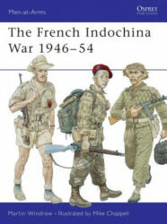 French Indochina War 1946-54 - Martin Windrow (ISBN: 9781855327894)