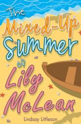 The Mixed-Up Summer of Lily McLean (ISBN: 9781782501800)