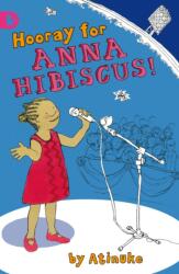 Hooray for Anna Hibiscus! (ISBN: 9781406314953)