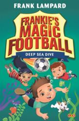 Frankie's Magic Football: Deep Sea Dive (ISBN: 9780349132136)