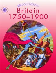Re-discovering Britain 1750-1900 (ISBN: 9780719585463)