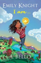 Emily Knight I am (ISBN: 9780995780606)
