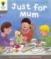 Oxford Reading Tree: Level 1: Decode and Develop: Just for Mum (ISBN: 9780198483717)