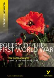 Poezia Primului Război Mondial: York Notes Advanced (ISBN: 9781405896184)