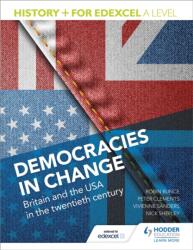 History+ for Edexcel A Level: Democracies in change: Britain and the USA in the twentieth century (ISBN: 9781471837685)