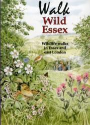 Walk Wild Essex (ISBN: 9780953036295)
