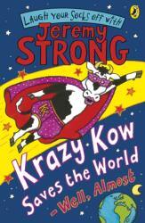 Krazy Kow Saves the World - Well, Almost (ISBN: 9780141322391)