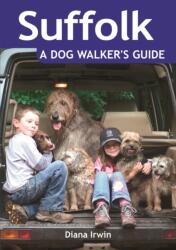 Suffolk a Dog Walker's Guide (ISBN: 9781846743207)