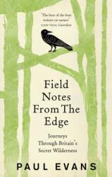 Field Notes from the Edge (ISBN: 9781846044571)