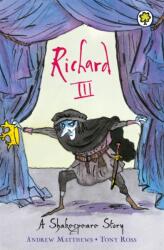 A Shakespeare Story: Richard III (ISBN: 9781846161858)