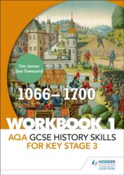AQA GCSE History skills for Key Stage 3: Workbook 1 1066-1700 (ISBN: 9781510432178)