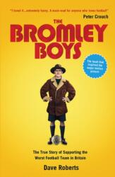 The Bromley Boys (ISBN: 9781906032241)