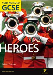 Heroes: York Notes for GCSE (ISBN: 9781408270035)