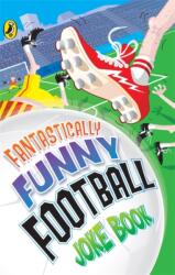 Fantastically Funny Football Joke Book (ISBN: 9780141321158)