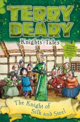 Knights' Tales: The Knight of Silk and Steel (ISBN: 9781472942074)