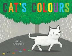 Cat's Colours (ISBN: 9781846437601)