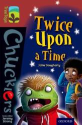 Oxford Reading Tree TreeTops Chucklers: Nivelul 15: De două ori într-o poveste (ISBN: 9780198392033)