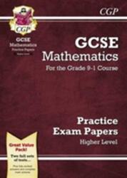 New GCSE Maths Practice Papers: Higher - For the Grade 9-1 Course (ISBN: 9781782946632)