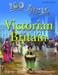 100 Facts - Victorian Britain (ISBN: 9781842369845)