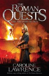 Roman Quests: Arcașii din Isca (ISBN: 9781510100268)