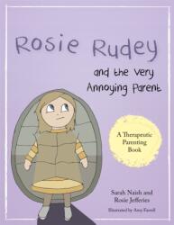 Rosie Rudey and the Very Annoying Parent (ISBN: 9781785921506)